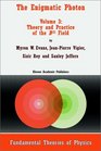 The Enigmatic Photon  Volume 3 Theory and Practice of the B  Field