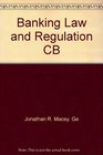 Banking Law and Regulation