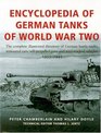 Encyclopedia Of German Tanks Of World War Two The Complete Illustrated Dictionary of German Battle TanksArmoured Cars SelfPropelled Guns and SemiTrack