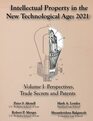 Intellectual Property in the New Technological Age 2021 Vol I Perspectives Trade Secrets and Patents