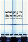 Managing for Stakeholders Survival Reputation and Success