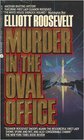 Murder in the Oval Office (Eleanor Roosevelt, Bk 6)