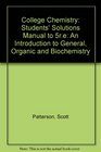 College Chemistry Students' Solutions Manual to 5re An Introduction to General Organic and Biochemistry