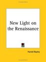 New Light on the Renaissance