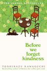 Before We Forget Kindness: A Novel (Before the Coffee Gets Cold Series, 5)