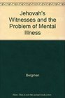 Jehovah's Witnesses and the Problem of Mental Illness