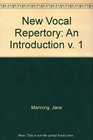 New Vocal Repertory An Introduction v 1