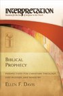 Biblical Prophecy Perspectives for Christian Theology Discipleship and Ministry