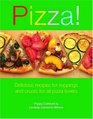 Pizza Delicious Recipes for Toppings And Bases for All Pizza Lovers
