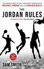 The Jordan Rules The Inside Story of One Turbulent Season with Michael Jordan and the Chicago Bulls