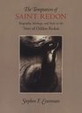 The Temptation of Saint Redon  Biography Ideology and Style in the Noirs of Odilon Redon