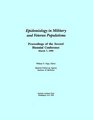Epidemiology in Military and Veteran Populations Proceedings of the Second Biennial Conference March 7 1990