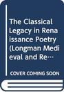 The Classical Legacy in Renaissance Poetry