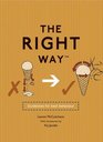 The Right Way Guidelines for Best Behaviour