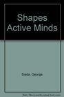 Shapes Active Minds