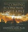 The Coming Economic Collapse How You Can Thrive When Oil Costs 200 a Barrel