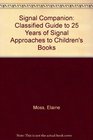 Signal Companion Classified Guide to 25 Years of Signal Approaches to Children's Books