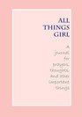 All Things Girl Journal