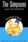 The Simpsons and Philosophy: The D'oh! of Homer (Popular Culture and Philosophy)