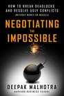 Negotiating the Impossible How to Break Deadlocks and Resolve Ugly Conflicts