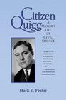 Citizen Quigg A Mayor's Life of Civic Service