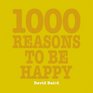 1000 Reasons to be Happy