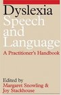 Dyslexia Speech and Language A Practitioners Handbook