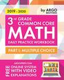 3rd Grade Common Core Math Daily Practice Workbook  Part I Multiple Choice  1000 Practice Questions and Video Explanations  Argo Brothers