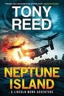 Neptune Island A FastPaced ActionAdventure Thriller