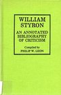 William Styron an Annotated Bibliography of Criticism
