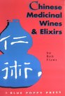 Chinese Medicinal Wines  Elixirs