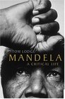 Mandela A Critical Life