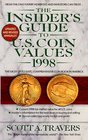 INSIDER'S GUIDE TO US COIN VALUES 1998