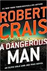 A Dangerous Man (Elvis Cole and Joe Pike, Bk 18)