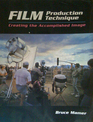 Film Production Technique Creating the Accomplished Image
