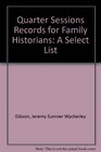 Quarter Sessions Records for Family HistoriansA Select List 4th Edition