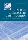 Pain in Childbearing and its Control Key Issues for Midwives and Women