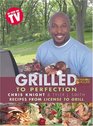 Grilled to Perfection Recipes from License to Grill