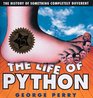 The Life of Python The History of Something Completely Different