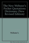 The New International Webster's Pocket Quotations Dictionary of the English Language New Revised Edition