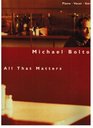 Michael Bolton  All That Matters Piano/Vocal/Guitar