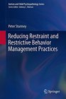 Reducing Restraint and Restrictive Behavior Management Practices