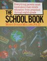 The School Book Everything Parents Must Know About Their Child's Education from Preschool Through Eighth Grade