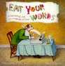 Eat Your Words : A Fascinating Look at the Language of Food