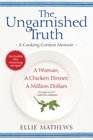 The Ungarnished Truth A Cooking Contest Memoir