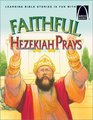Faithful Hezekiah Prays The Story of Hezekiah and the Assyrian Battle 2 Kings 1811937 for Children