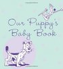 Our Puppy's Baby Book
