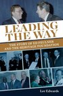 Leading the Way The Story of Ed Feulner and the Heritage Foundation