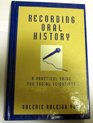 Recording Oral History  A Practical Guide for Social Scientists