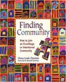 Finding Community How to Join an Ecovillage or Intentional Community